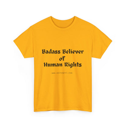 Salty Grrl Says - Human Rights Tee