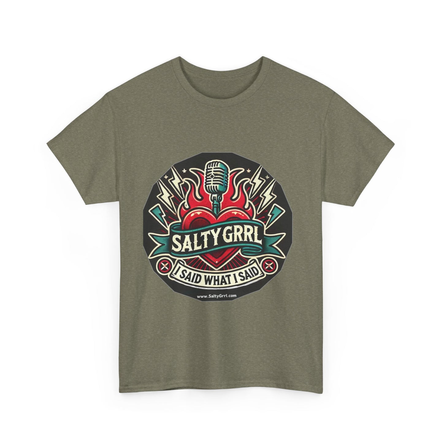 Salty Grrl Unisex Heavy Cotton Tee - I Said What I Said Statement Shirt