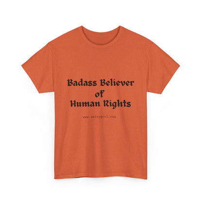 Salty Grrl Says - Human Rights Tee