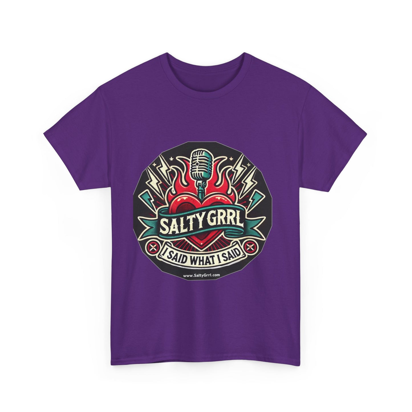 Salty Grrl Unisex Heavy Cotton Tee - I Said What I Said Statement Shirt