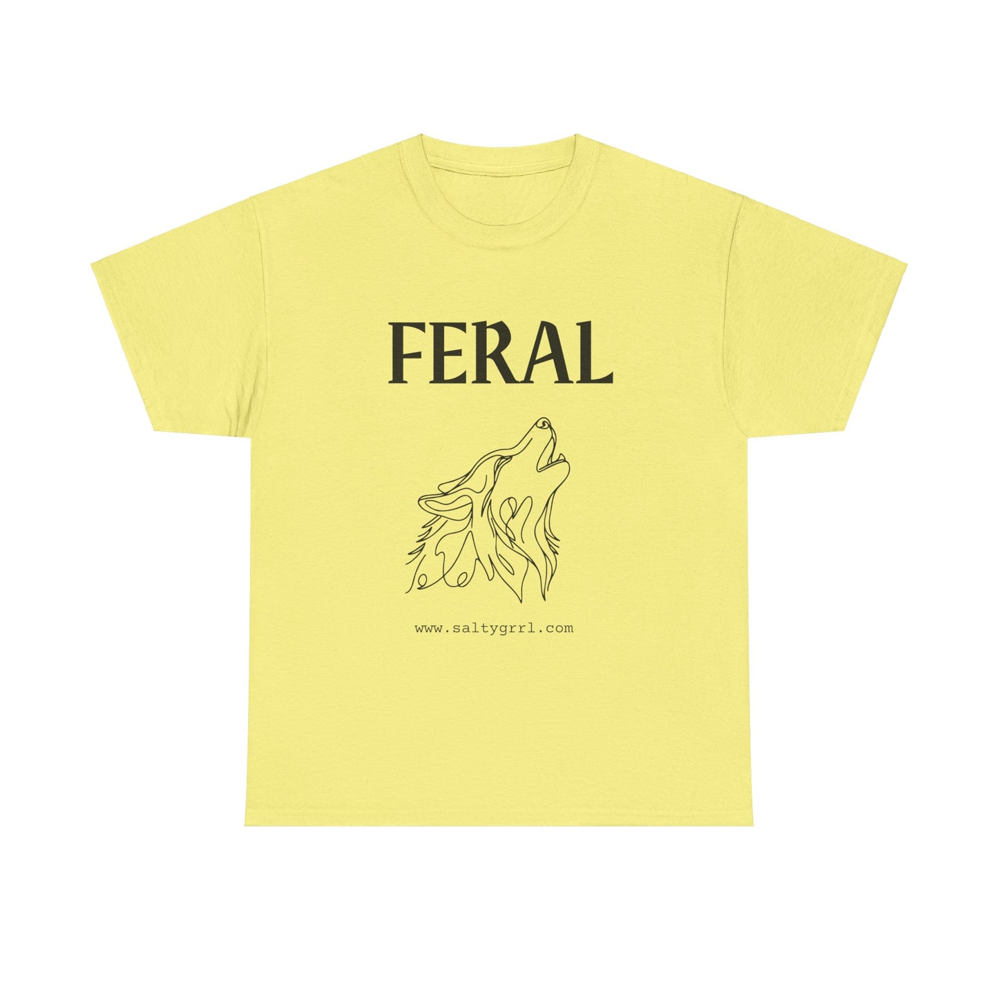 Salty Grrl Says Unisex Heavy Cotton Tee - 'Feral'