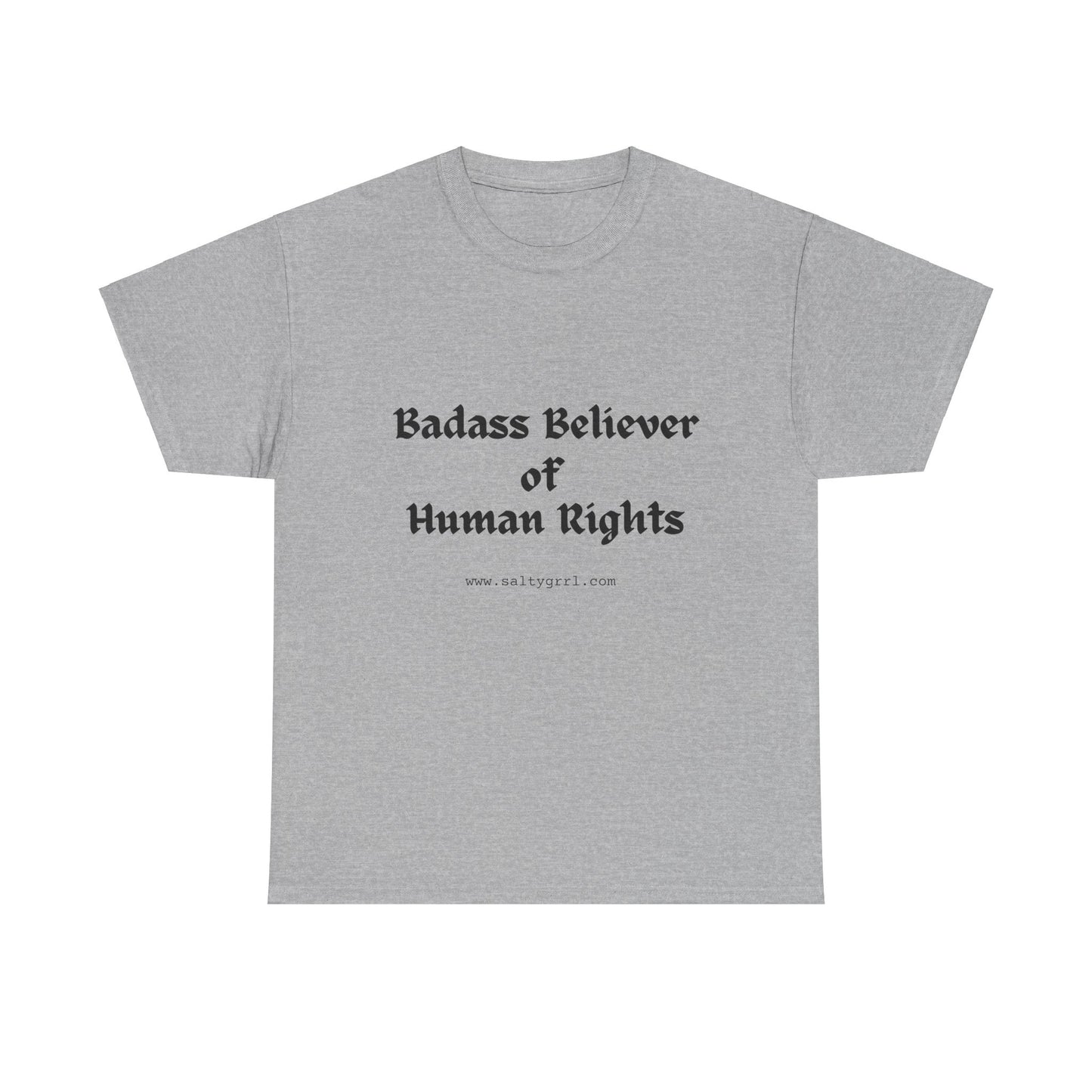 Salty Grrl Says - Human Rights Tee