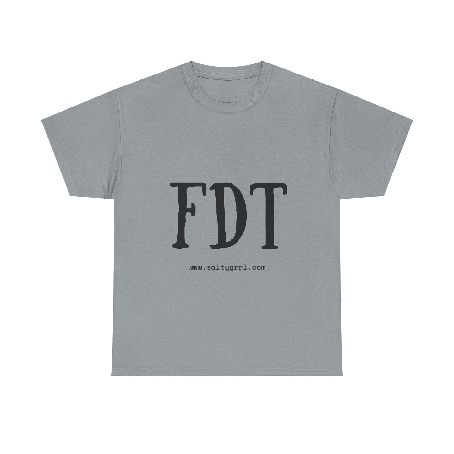 Salty Grrl Statement Tee - FDT Statement Shirt