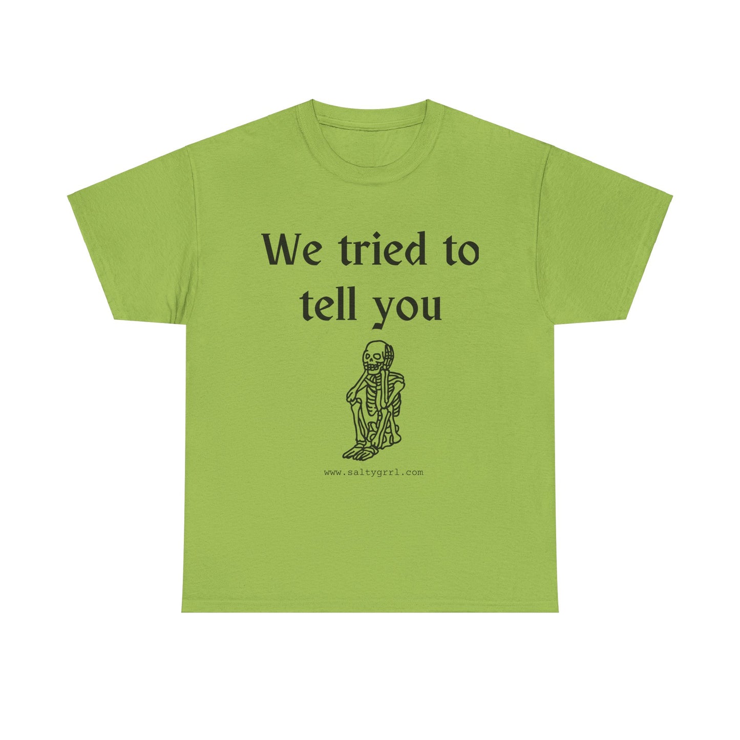 Salty Grrl Statement Tee - 'We Tried to Tell You'