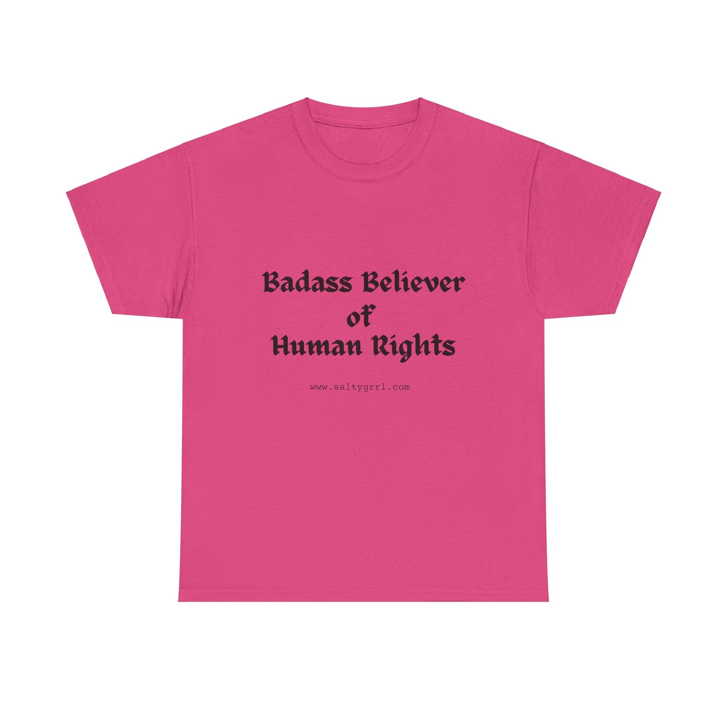 Salty Grrl Says - Human Rights Tee