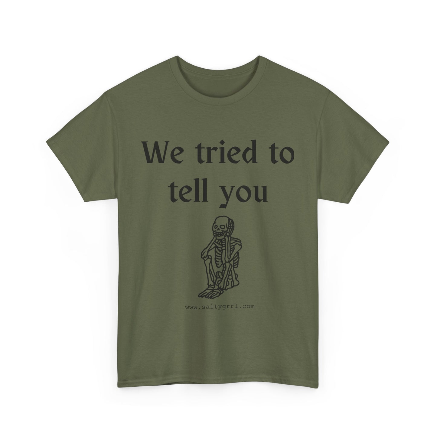 Salty Grrl Statement Tee - 'We Tried to Tell You'