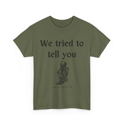 Salty Grrl Statement Tee - 'We Tried to Tell You'