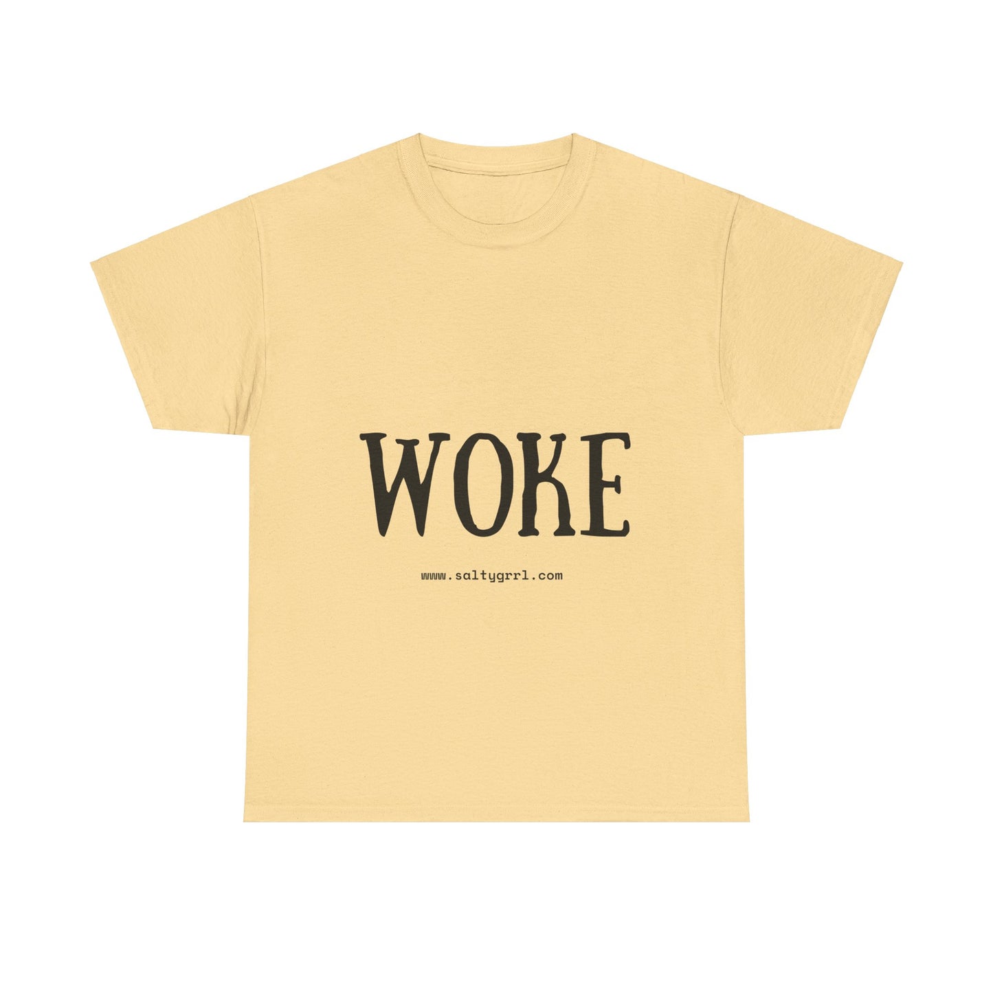 Salty Grrl Says - Woke Statement Shirt