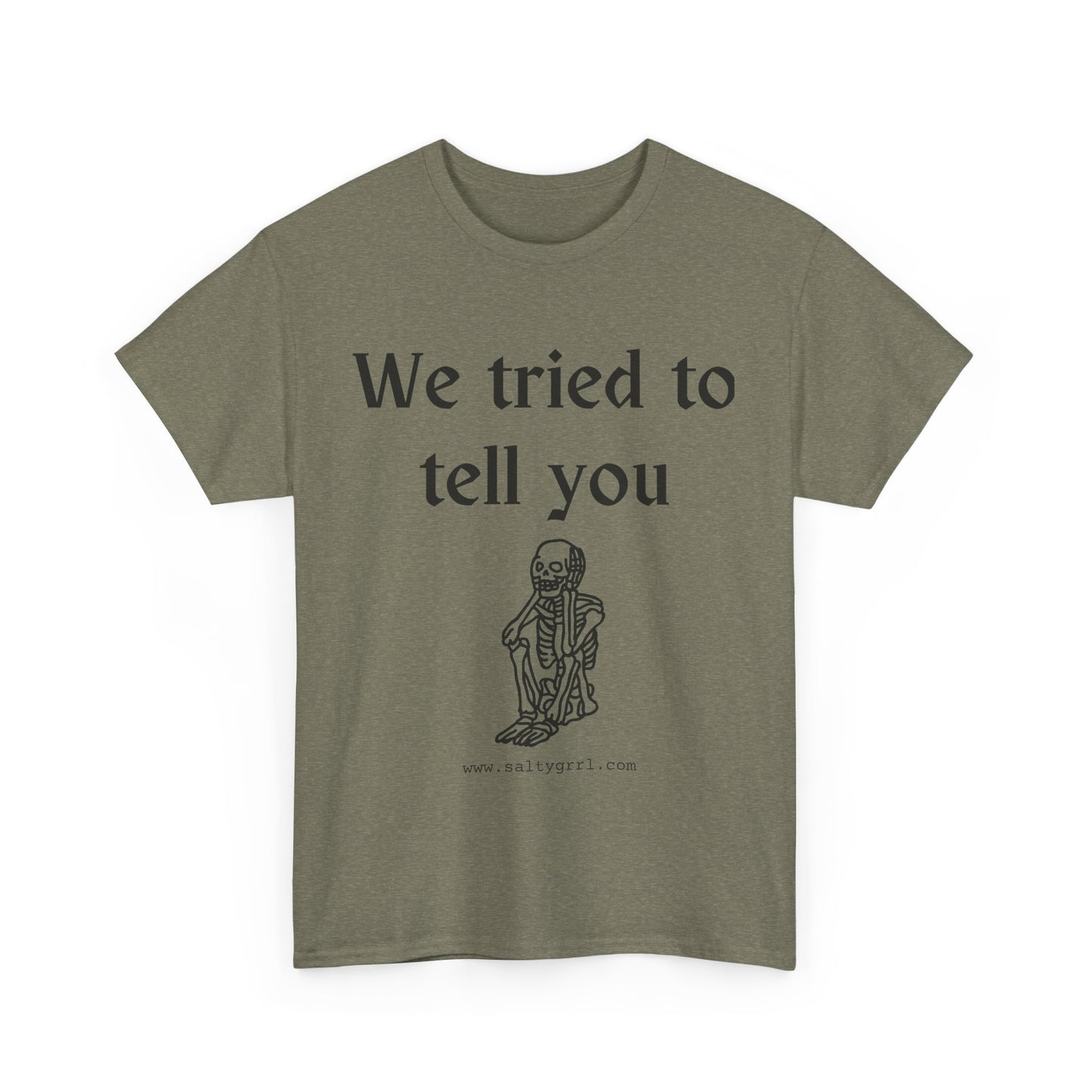 Salty Grrl Statement Tee - 'We Tried to Tell You'