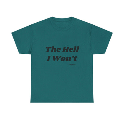 Salty Grrl Says Statement Tee - 'The Hell I Won’t'