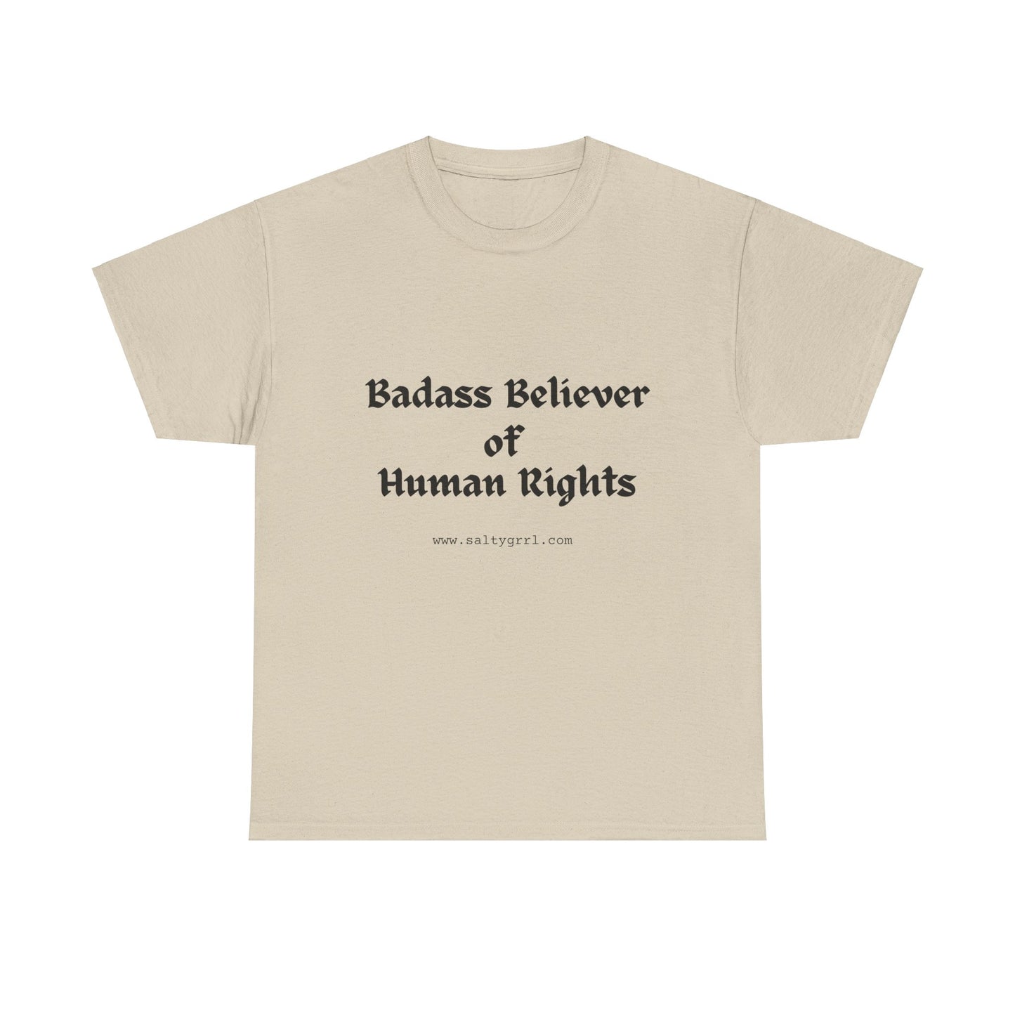 Salty Grrl Says - Human Rights Tee