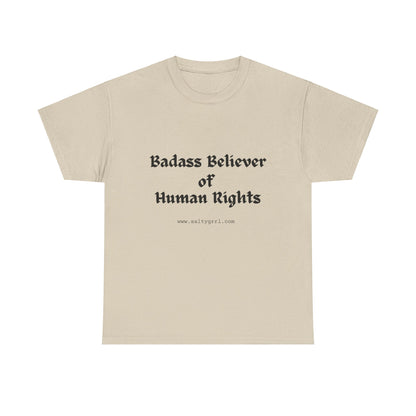Salty Grrl Says - Human Rights Tee