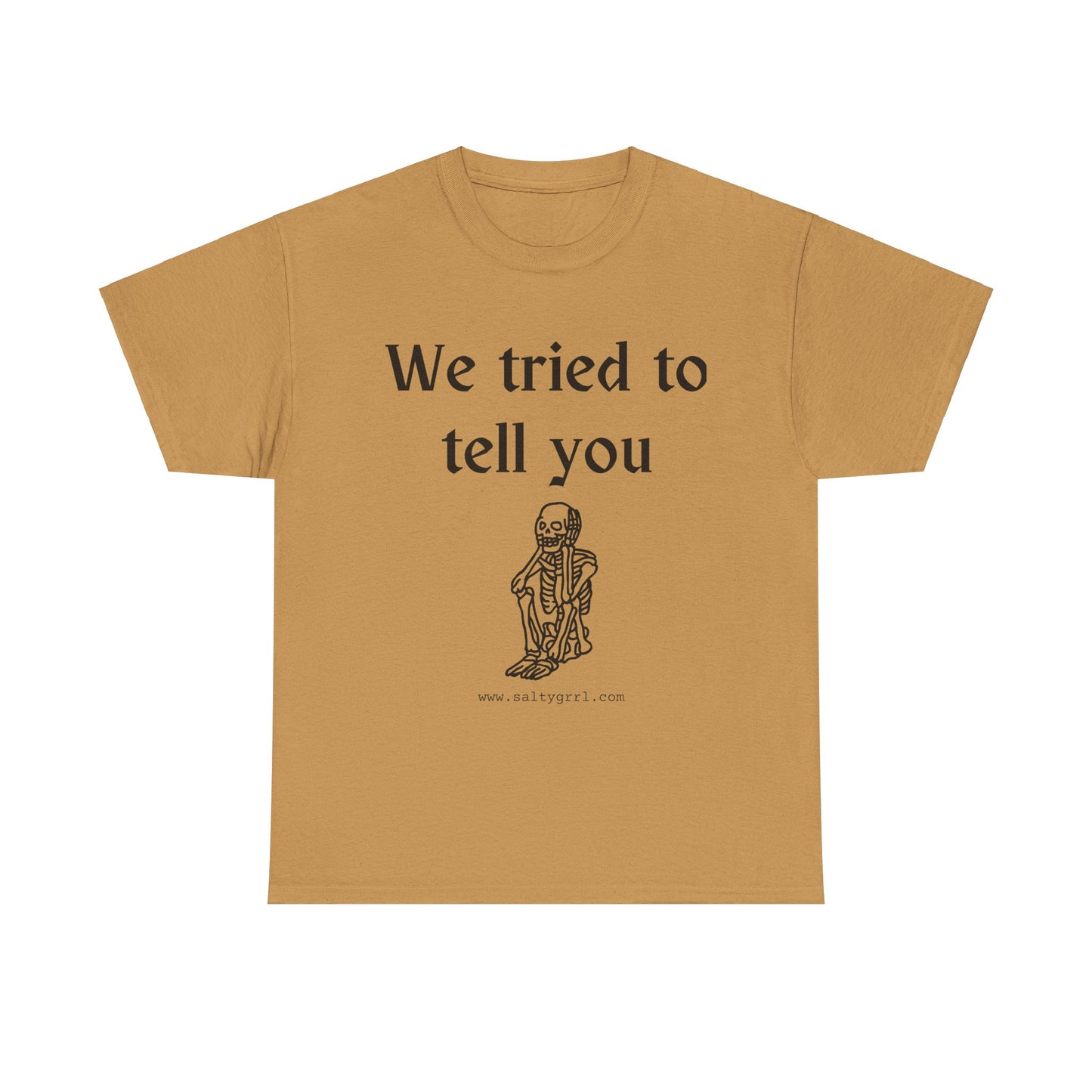 Salty Grrl Statement Tee - 'We Tried to Tell You'