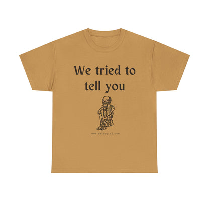 Salty Grrl Statement Tee - 'We Tried to Tell You'
