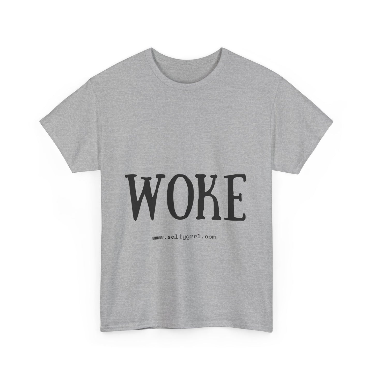 Salty Grrl Says - Woke Statement Shirt