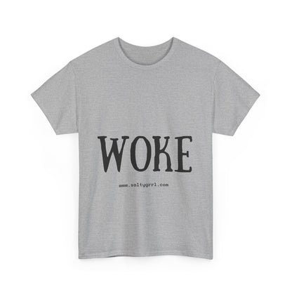 Salty Grrl Says - Woke Statement Shirt