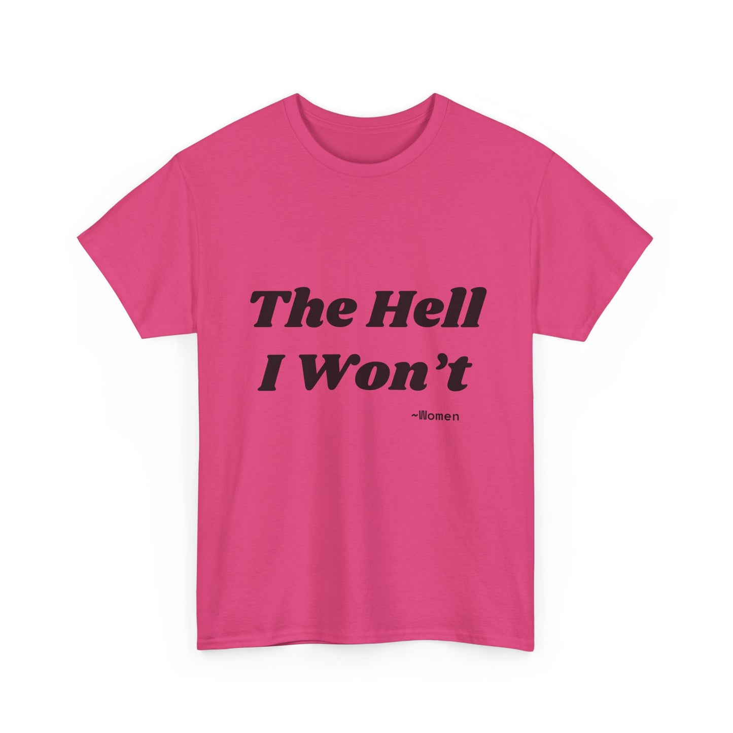 Salty Grrl Says Statement Tee - 'The Hell I Won’t'