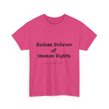 Salty Grrl Says - Human Rights Tee