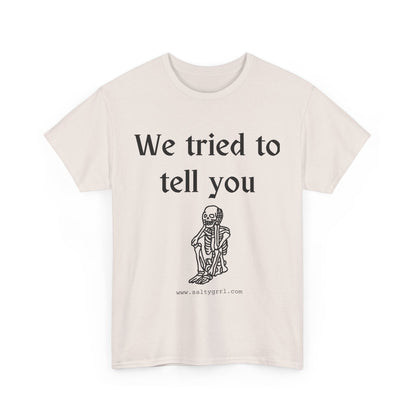 Salty Grrl Statement Tee - 'We Tried to Tell You'